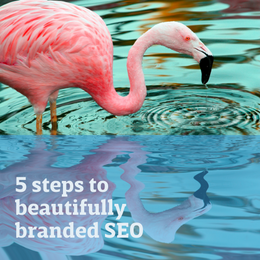The ultimate guide to better branded SEO in only 5 steps